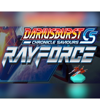 DARIUSBURST Chronicle Saviours - Ray Force DLC Steam Key GLOBAL